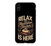 Relax the Meditation Teacher Is Here Mindfulness Zen Case for iPhone XS Max
