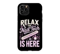 Relax the Nail Tech Is Here Cosmetologist Nail Salon Case for iPhone 11 Pro