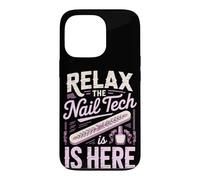 Relax the Nail Tech Is Here Cosmetologist Nail Salon Case for iPhone 13 Pro