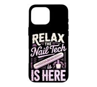 Relax the Nail Tech Is Here Cosmetologist Nail Salon Case for iPhone 16 Pro Max
