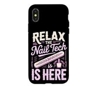 Relax the Nail Tech Is Here Cosmetologist Nail Salon Case for iPhone X/XS