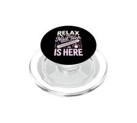 Relax the Nail Tech Is Here Cosmetologist Nail Salon PopSockets PopGrip for MagSafe