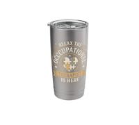 Relax The Occcupational Therapist is Here Stainless Steel Insulated Tumbler