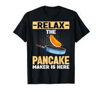 Relax The Pancake Maker is Here - Pancake Baker Chef Gifts T-Shirt