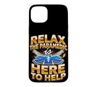Relax the Paramedic Is Here EMT EMS Ambulance Case for iPhone 15 Plus