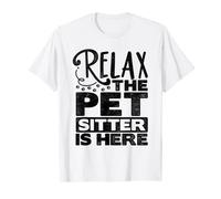 Relax The Pet Sitter Is Here Animal Lover Pet Sitting Dog T-Shirt