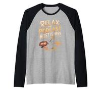 Relax the Podcast Host is Here Podcaster Podcasting Raglan Baseball Tee