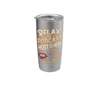 Relax the Podcast Host is Here Podcaster Podcasting Stainless Steel Insulated Tumbler