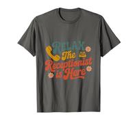 Relax The Receptionist is Here, Front Office Desk Reception T-Shirt