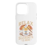 Relax the Silversmith Is Here Jewelry Making Metalsmith Case for iPhone 15 Pro Max