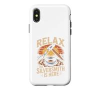 Relax the Silversmith Is Here Jewelry Making Metalsmith Case for iPhone X/XS