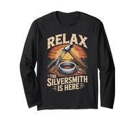 Relax the Silversmith is Here Jewelry Making Metalsmith Long Sleeve T-Shirt