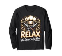 Relax the Sous Chef is Here Culinary Kitchen Cooking Long Sleeve T-Shirt