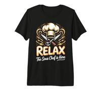 Relax the Sous Chef is Here Culinary Kitchen Cooking Premium T-Shirt