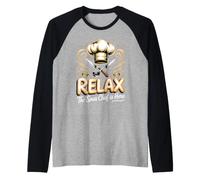 Relax the Sous Chef is Here Culinary Kitchen Cooking Raglan Baseball Tee
