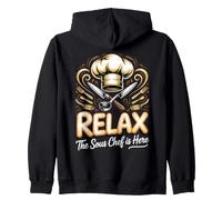 Relax the Sous Chef Is Here Culinary Kitchen Cooking Zip Hoodie