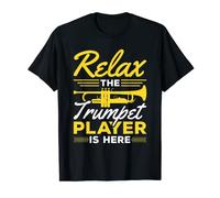 Relax the Trumpet Player is here Jazz Music T-Shirt
