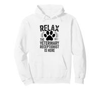 Relax The Veterinary Receptionist Is Here Pullover Hoodie