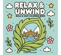 Relax & Unwind - A Bold & Easy Coloring Book for Teens and Adults: 40 Peaceful Landscape Designs to Relax, Unwind, and De-Stress (Calm Escape Collection)