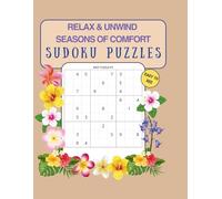 RELAX & UNWIND SEASONS OF COMFORT SUDOKU PUZZLES: Large Print Sudoku - 90 Easy, Medium & Hard Puzzles (8.5" x 11") | Sudoku Made Simple - 90 Puzzles for Gentle to Challenging Play