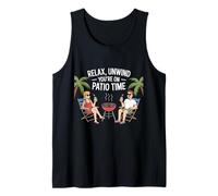 Relax Unwind You're Now on Patio Time Fun Outdoor Summer Tank Top