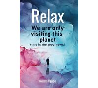 Relax, we are only visiting this Planet