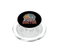 Relax We Can Do Stupid Stuff My Sister Is A Doctor PopSockets PopGrip for MagSafe