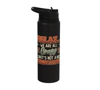 Relax We´re All Crazy It´s Not A Competition Sarcasm Stainless Steel Insulated Water Bottle