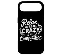Relax We're all Crazy Here It's not a Competition Sarcastic Case for iPhone Air