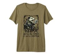 Relax We're All Crazy It's Not A Competition Premium T-Shirt