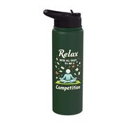Relax We're All Crazy It's Not A Competition Stainless Steel Insulated Water Bottle