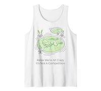 Relax We're All Crazy It's Not A Competition Tank Top