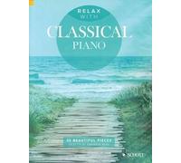 Relax with Classical Piano: 33 Beautiful Pieces by Samantha Ward (English) Paper