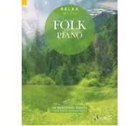 Relax with Folk Piano Book [Softcover] Piano Schott Music London