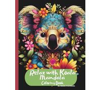 Relax with Koala Mandala, Coloring Book. (Coloring books for children)