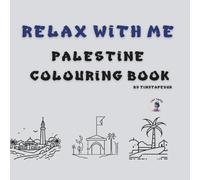 Relax with Me: Palestine - A Peaceful Colouring Journey Through Heritage and Beauty