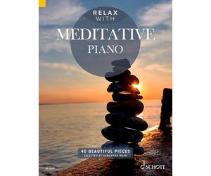 Relax with Meditative Piano: 40 Beautiful Pieces: 15 (Darmstèadter Beitrèage Zur Neuen Musik)