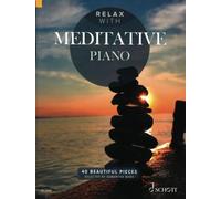 Relax with Meditative Piano - 40 Beautiful Piec. Ward