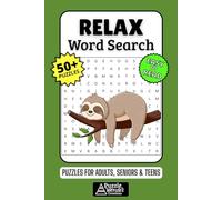 Relax Word Search Puzzle Book: 50+ Fun & Easy-to-Read Relaxing Puzzles Exploring Calm, Peace & Stress Relief, Gift for Mindful Souls & Seekers of Tranquility, Adults, Seniors & Teens