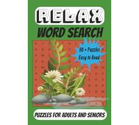 Relax Word Search Puzzles: Word Searches with Easy to Read Print About Relaxation, Focus, Mindfulness and More | 6x9 inches, 110 pages, 50 + Puzzles. A Gift for Vacation, Holidays and Free Times