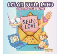 Relax Your Mind, One Page at a Time: A Simple Coloring Book Designed to Release Stress & Restore Calm - for Kids & Adults