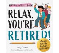 Relax, You're Retired!: A Funny Activity Book for Retirement (Survival Activity Books)