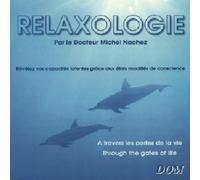 Relaxalogie - A Travers Les Portes De La Vie