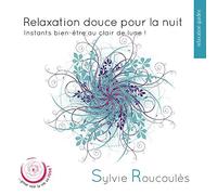 Relaxation Douce pour la Nuit (Instants de Bien-Être au Clair de Lune)