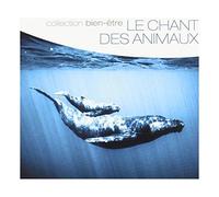 Relaxation - Le Chant Des Animaux