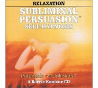 Relaxation Self-Hypnosis Subliminal Persuasion by Barrie Konicov (2003-04-01)