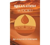 Relaxation Sudoku Puzzle Book: Sudoku Puzzles for Relaxation | Help Calm the Mind, Relax, and Focus | 6x9 Inches, 110 Pages | 50+ Puzzles | Solutions Included