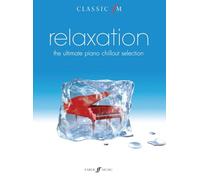 Relaxation, The Ultimate Piano Chillout: Piano Solo (Classic FM)