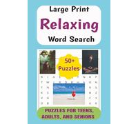 Relaxation Word Search Book: Easy to Read Word Search Puzzle Book about Calming, Relaxing, Stress Relief Techniques, Words, and Phrases | LARGE PRINT, ... for Stressed or Anxious Loved Ones or Friends