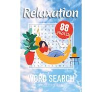 Relaxation Word Search Puzzle Book: A Calm & Comforting Word Search Full of Soothing Words, Peaceful Vibes, and Gentle Mindfulness | 6x9 inches, 110 ... Mental Breaks, and Everyday Stress Relief